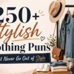 Stylish Clothing Puns